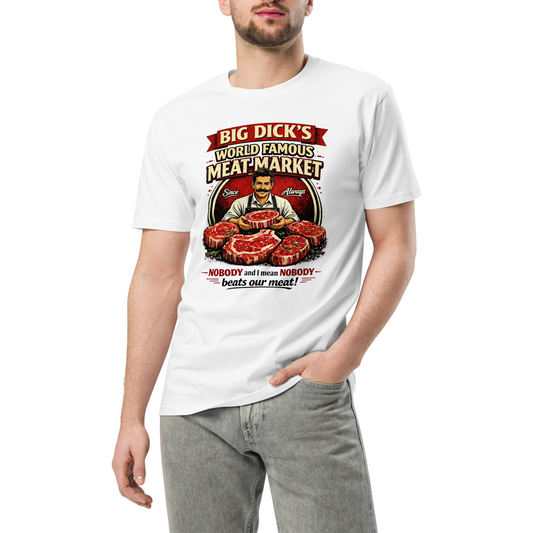 Big Dick's Meat Market - Premium Graphic T-Shirt