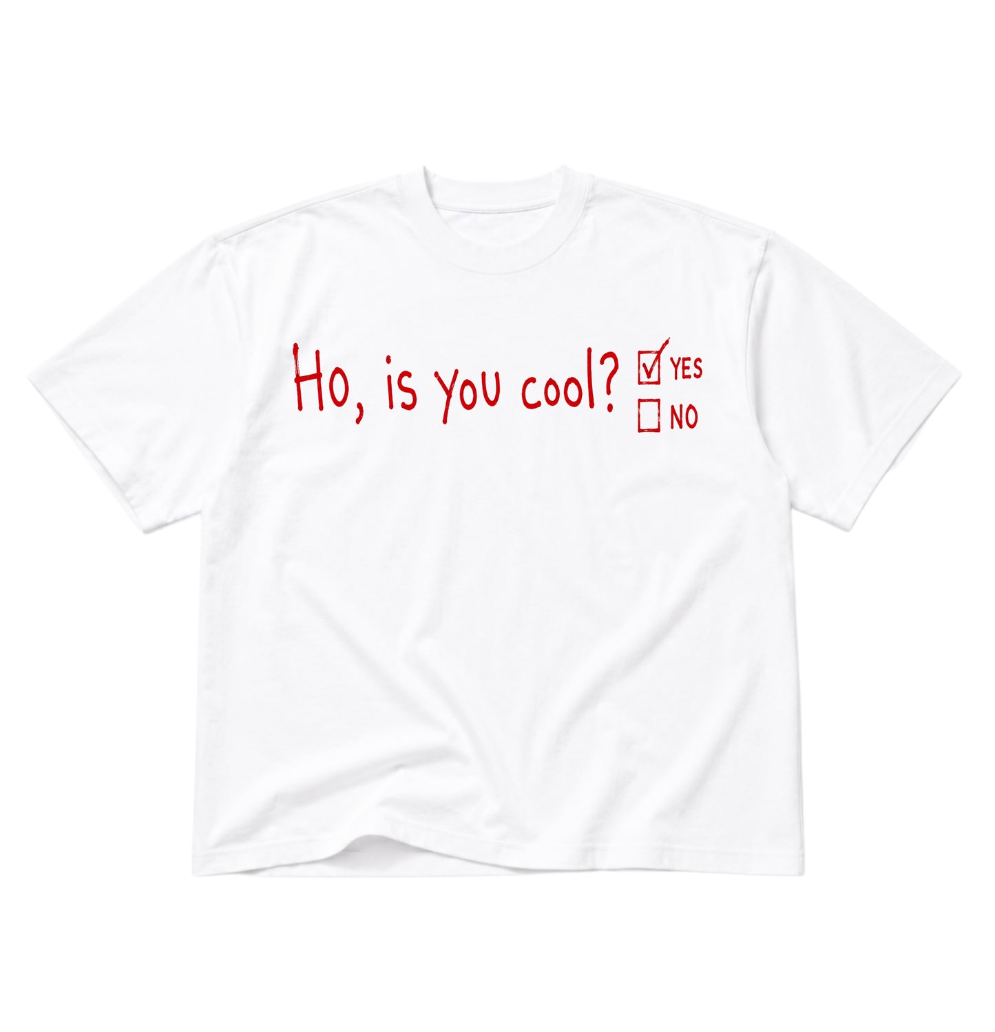 Ho, Is You Cool? - Oversized Tee