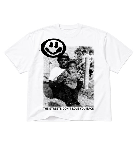 Streets Don't Love You - Oversized Tee